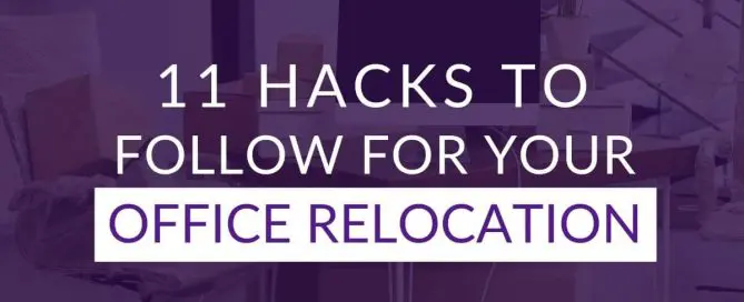 11 Hacks To Follow For Your Office Relocation