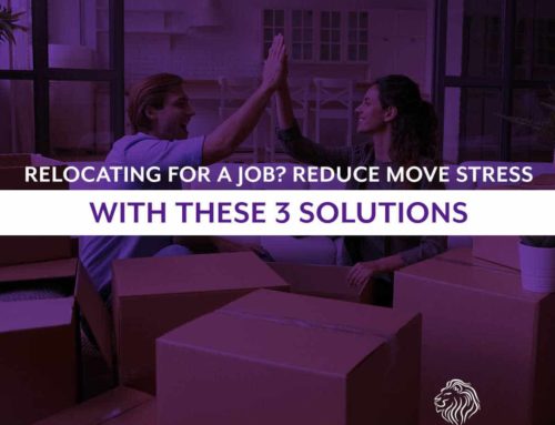 Relocating For a Job? Reduce Move Stress With These 3 Solutions