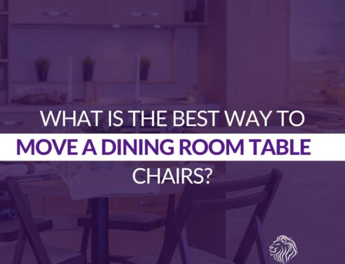 What Is The Best Way To Move A Dining Room Table & Chairs?